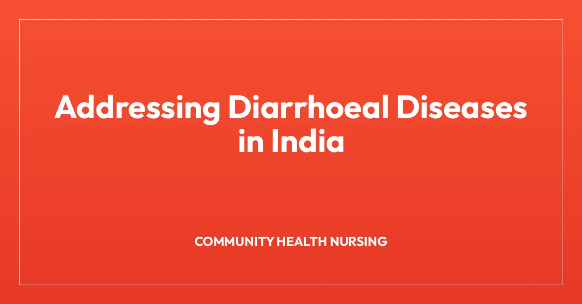 Addressing Diarrhoeal Diseases in India