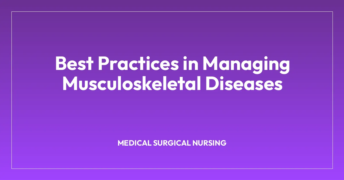Best Practices in Managing Musculoskeletal Diseases