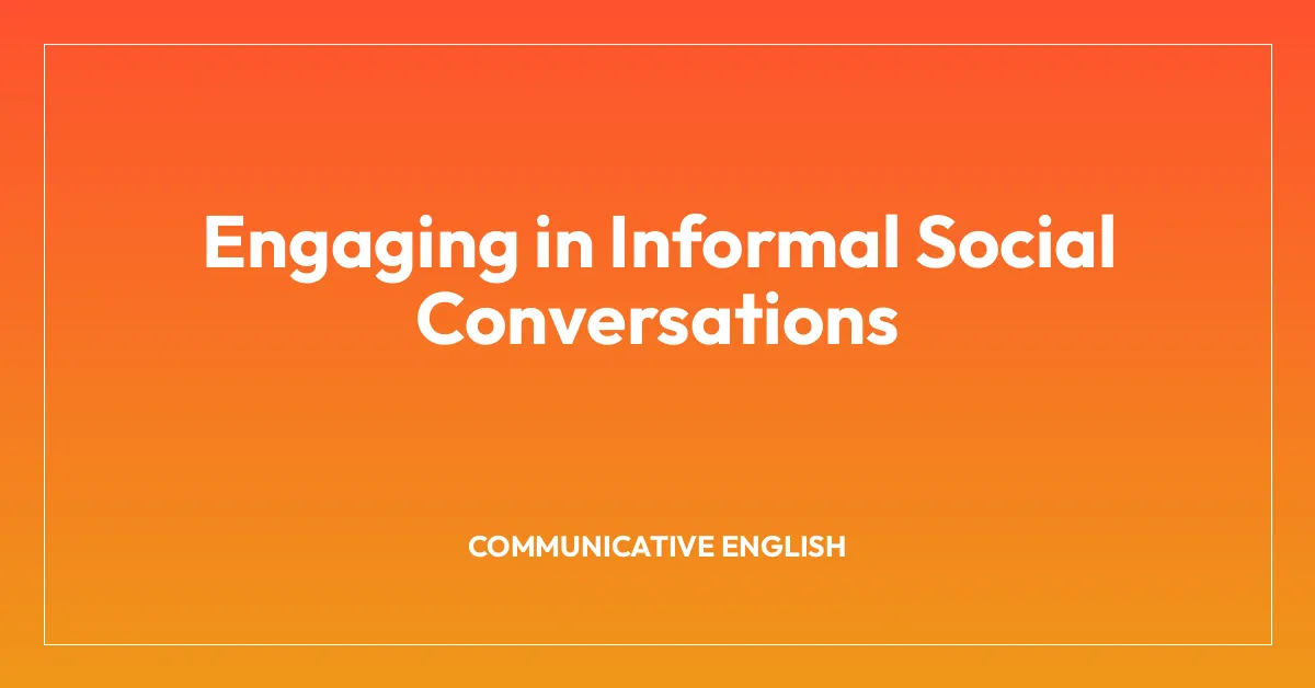 Engage Informally Engaging in Informal Social Conversations • BNS Institute