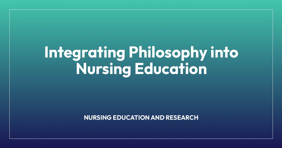 Integrating Philosophy into Nursing Education
