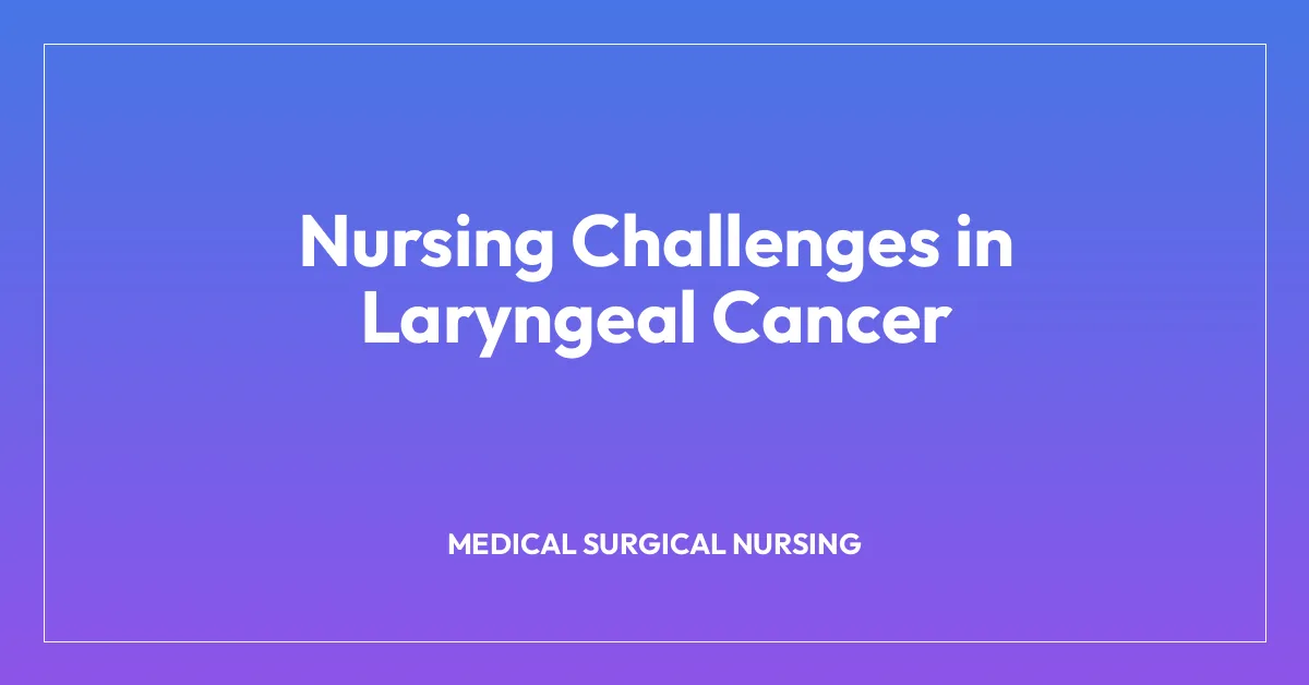 Nursing Challenges in Laryngeal Cancer