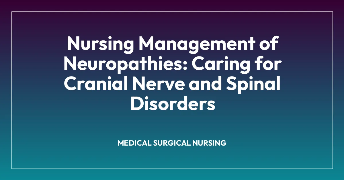 Picture Idea: Nursing Management Of Neuropathies Caring For Cranial Nerve And Spinal