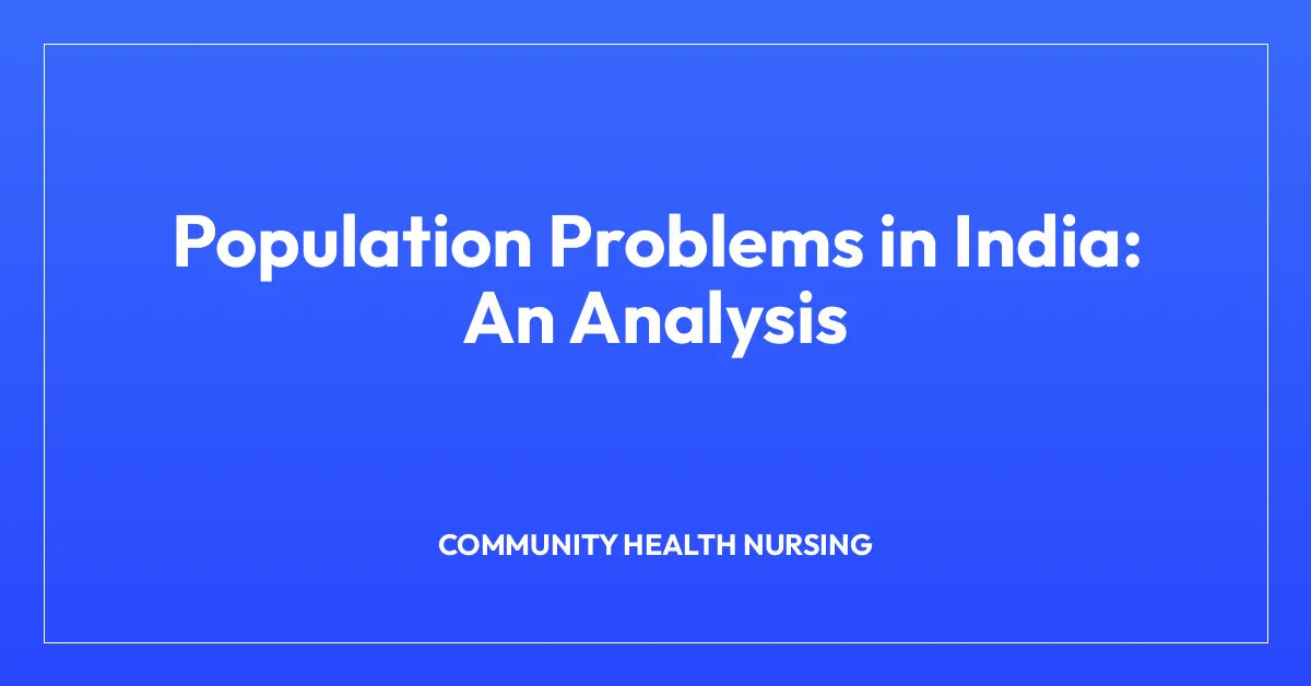 Population Health Problems Population Problems in India: An Analysis • BNS Institute